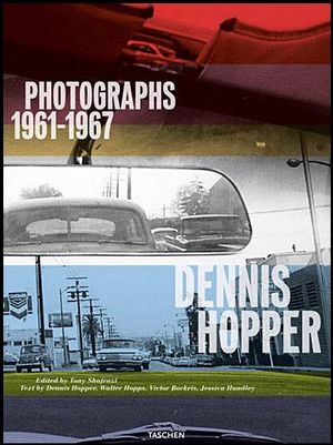 книга Dennis Hopper: Photographs 1961-1967 - XL, автор: Tony Shafrazi, Victor Bockris, Walter Hopps